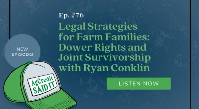 Episode 76 - Legal Strategies for Farm Families: Dower Rights and Joint Survivorship