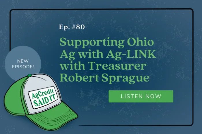 Episode 80 - Supporting Ohio Ag with Ag-LINK with Treasurer Robert Sprague